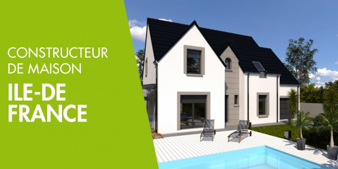 Construction maison individuelle neuve dans l'Ile-de-France