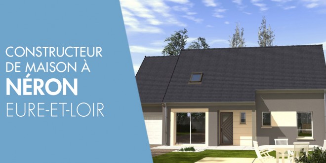 Exemple de construction maison neuve à Néron