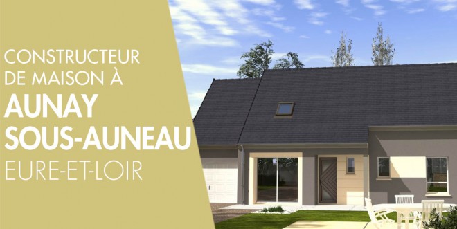 Exemple de construction maison neuve à Aunay-sous-Auneau